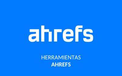 Ahrefs que es y como usar esta herramienta