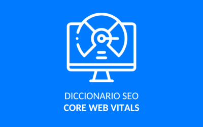 Qué son las Core Web Vitals