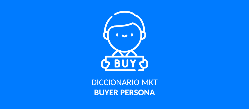 Qué es el buyer persona