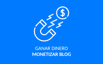 Monetizar y ganar dinero con un blog