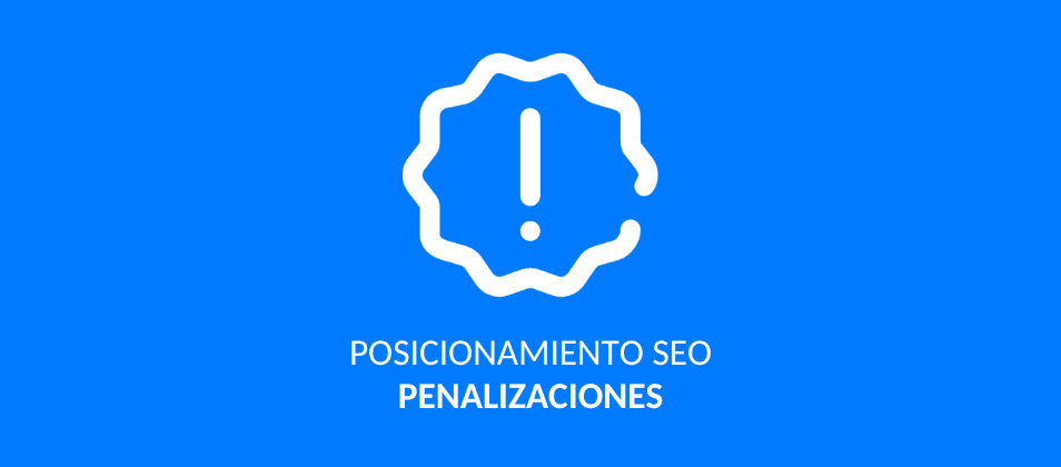 Como saber si tu web ha sido penalizada por Google