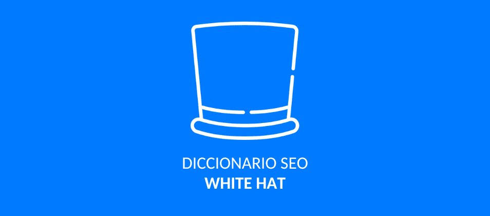 Qué es white hat SEO